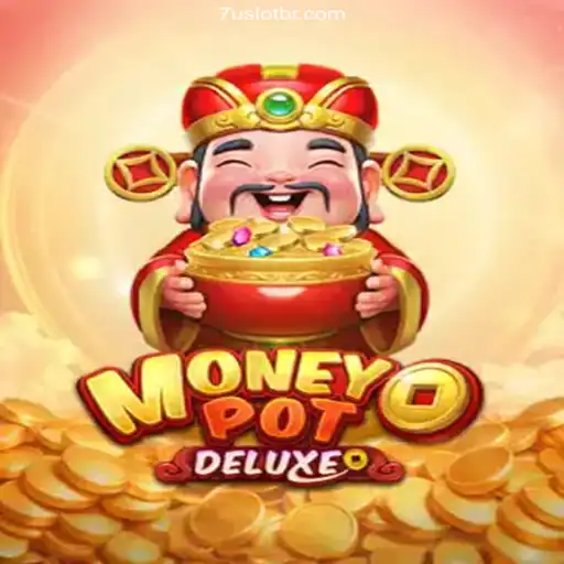 Unlock the Secrets of MoneyPotDELUXE: Dive into the World of 7U Slot Brasil's Exciting Online Casino